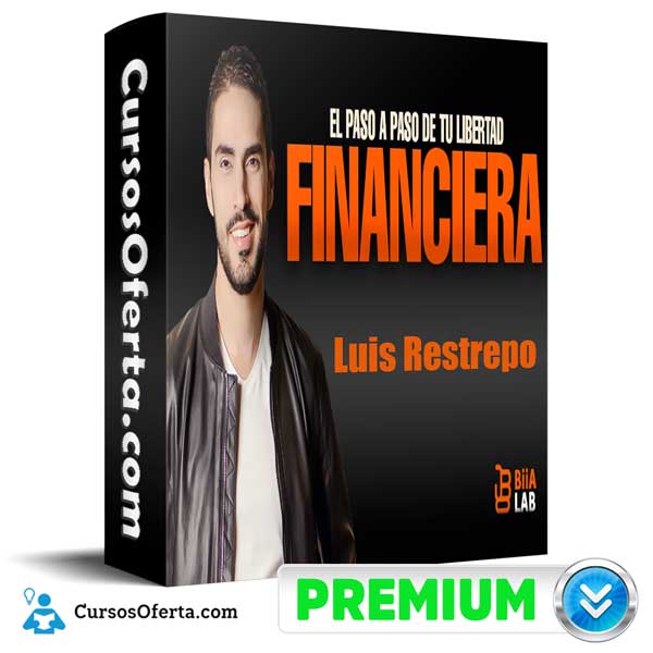 Libertad Financiera – Luis Restrepo 1 Libertad Financiera – Luis Restrepo