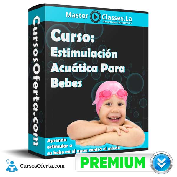 Curso Estimulación Acuática Para Bebes - MasterClasses.la 1 Curso Estimulación Acuática Para Bebes - MasterClasses.la