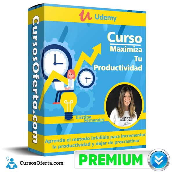 Curso Maximiza Tu Productividad - Cristina Férnandez 1 Curso Maximiza Tu Productividad - Cristina Férnandez