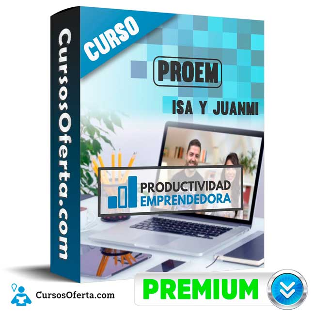 Curso Productividad Emprendedora PROEM - Isa y Juanmi 1 Curso Productividad Emprendedora PROEM - Isa y Juanmi