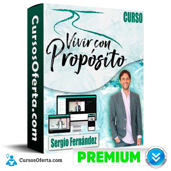 Curso Vivir con Proposito - Sergio Fernández 1 Curso Vivir con Proposito - Sergio Fernández