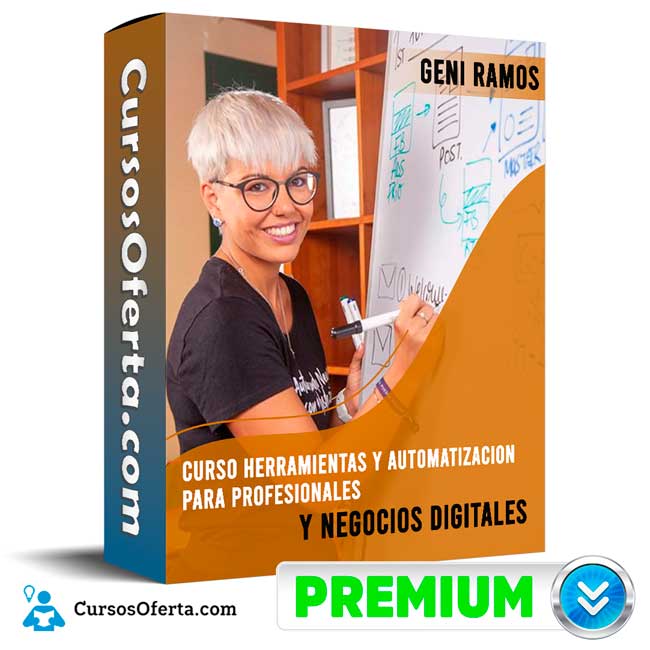 Curso Herramientas y Automatización para Profesionales y Negocios Digitales – Geni Ramos 1 Curso Herramientas y Automatización para Profesionales y Negocios Digitales – Geni Ramos