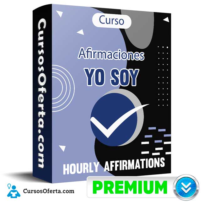 Curso Afirmaciones Yo soy - Hourly Affirmations 1 Curso Afirmaciones Yo soy - Hourly Affirmations