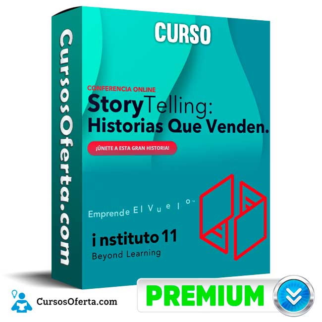 Curso Storytelling: Historias que Venden - Instituto 11 1 Curso Storytelling: Historias que Venden - Instituto 11