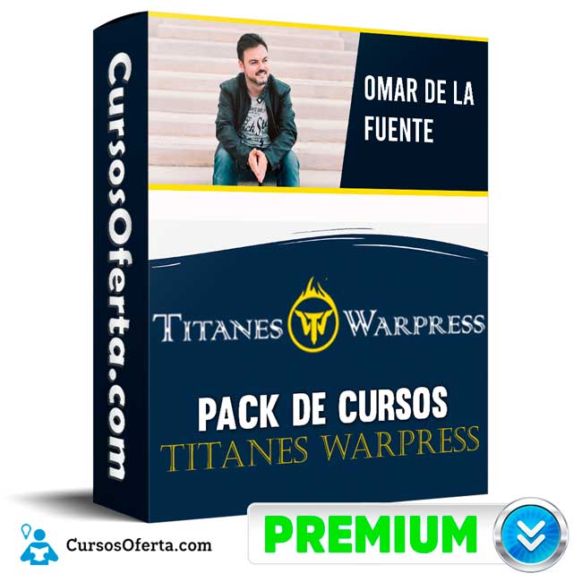 Pack de Cursos Titanes Warpress - Omar de la Fuente 1 Pack de Cursos Titanes Warpress - Omar de la Fuente
