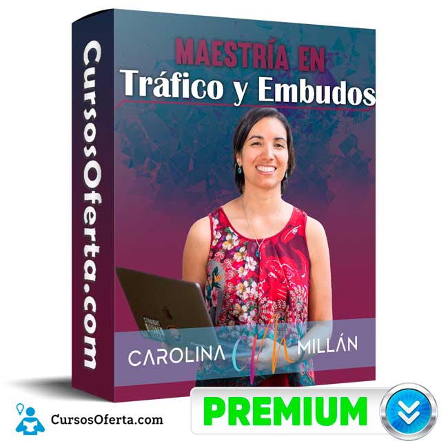 Curso Maestría en Tráfico y Embudos – Carolina Millan 1 Curso Maestría en Tráfico y Embudos – Carolina Millan
