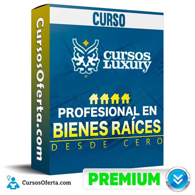 Curso Profesional en Bienes Raices desde Cero - Luxury 1 Curso Profesional en Bienes Raices desde Cero - Luxury