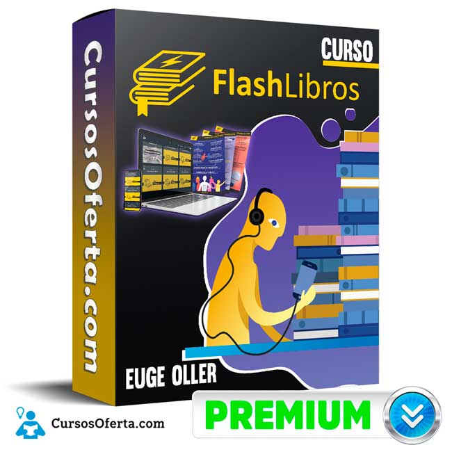 Curso Flash Libros 2.0 - Euge Oller 1 Curso Flash Libros 2.0 - Euge Oller