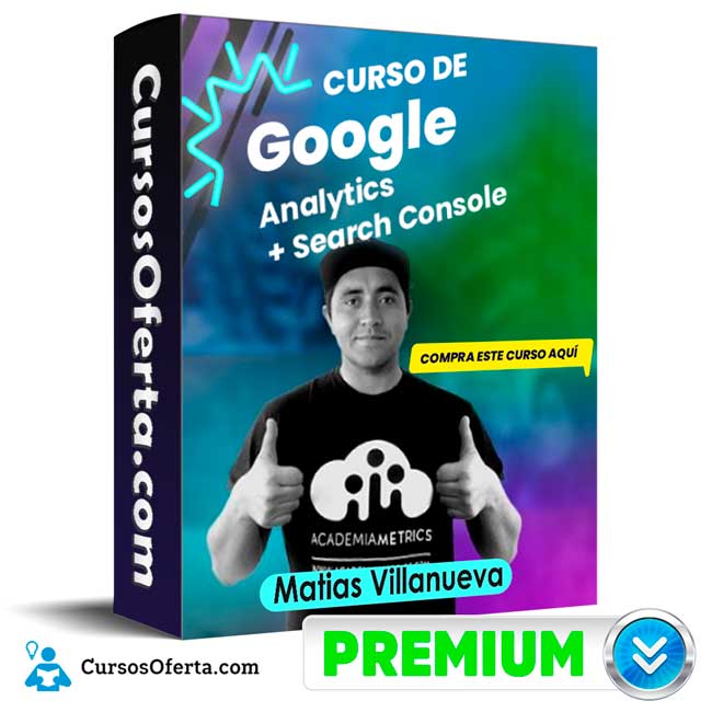 Curso Google Analytics + Search Console - Matias Villanueva 1 Curso Google Analytics + Search Console - Matias Villanueva