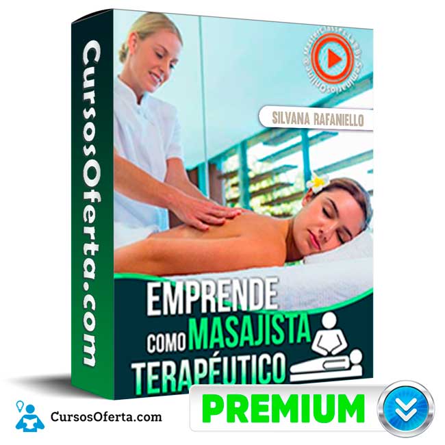 Emprende Como Masajista Terapeutico - Silvana Rafaniello 1 Emprende Como Masajista Terapeutico - Silvana Rafaniello