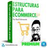 Estructuras para Ecommerce 2.0 de Raúl Valenzuela
