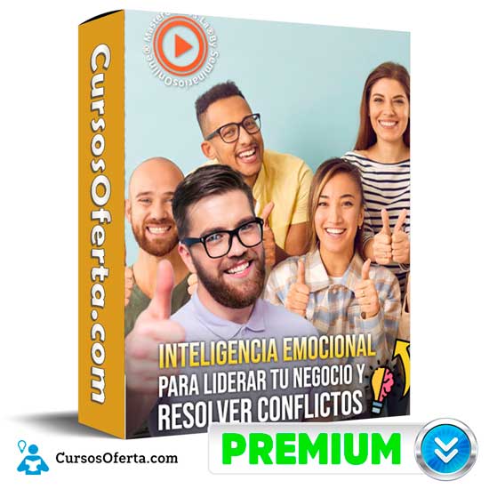 Inteligencia Emocional Para Liderar Tu Negocio Y Resolver Conflictos 1 Inteligencia Emocional Para Liderar Tu Negocio Y Resolver Conflictos