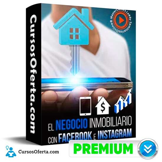 El Negocio Inmobiliario con Facebook & Instagram 1 El Negocio Inmobiliario con Facebook & Instagram