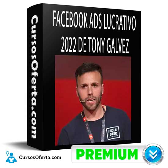 Facebook Ads Lucrativo de Tony Galvez 1 Facebook Ads Lucrativo de Tony Galvez