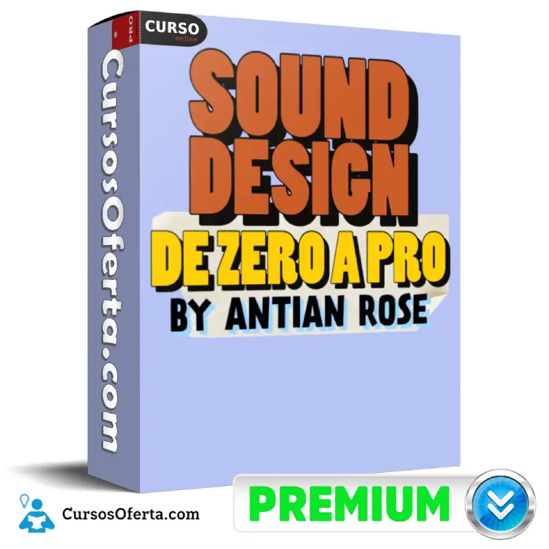 Sound Design de Zero a Pro de Antian Rose 1 Sound Design de Zero a Pro de Antian Rose