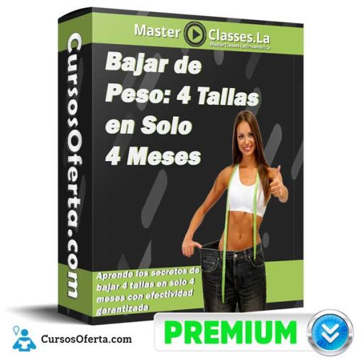 Bajar de Peso: 4 Tallas en Solo 4 Meses – MasterClasses.la 1 bajar de peso 4 tallas en solo 4 meses masterclasses la 652dc9777d2db