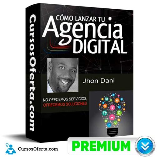 Como Lanzar Tu Agencia Digital – John Dani 1 como lanzar tu agencia digital john dani 652db9dc43f43