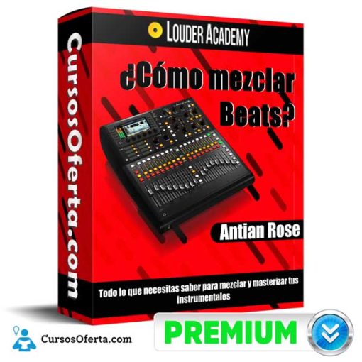 Como mezclar Beats – Antian Rose 1 como mezclar beats antian rose 652dc84ef3c75