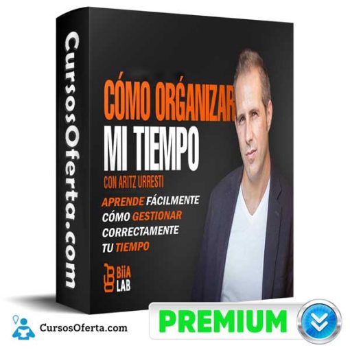 Como Organizar Mi Tiempo – Aritz Urresti 1 como organizar mi tiempo aritz urresti 652dbc6facef8