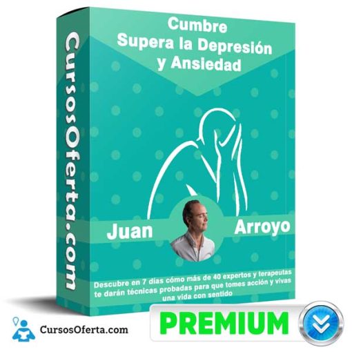 Cumbre Supera la Depresión y Ansiedad – Juan Arroyo 1 cumbre supera la depresion y ansiedad juan arroyo 652dc0d0234ee