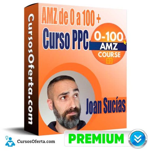 Curso AMZ de 0 a 100 + Curso PPC – Joan Sucías 1 curso amz de 0 a 100 curso ppc joan sucias 652dcf077766e