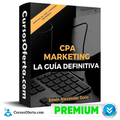 Curso Cpa Marketing Guia – Edwin Alexander Doria 1 curso cpa marketing guia edwin alexander doria 652dd7e7c9644