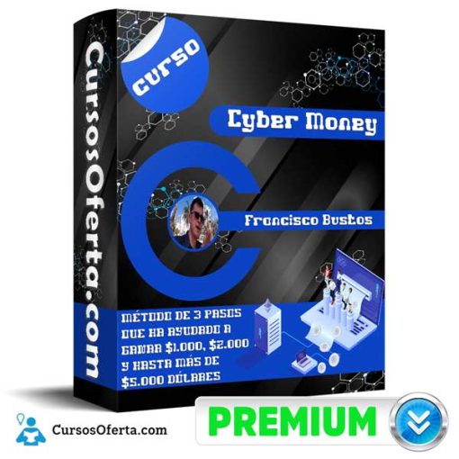 Curso Cyber Money – Francisco Bustos 30 curso cyber money francisco bustos 652dbdb545097