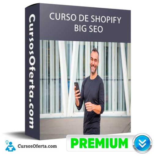 Curso de Shopify de Big Seo 12 curso de shopify de big seo 652deedaa6bdd