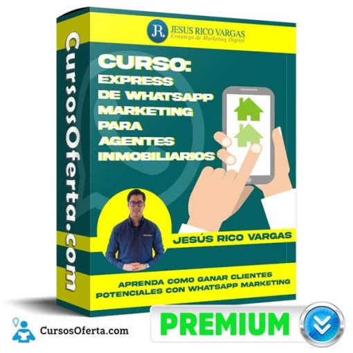 Curso Express de WhatsApp Marketing para AGENTES INMOBILIARIOS – Jesús Rico Vargas 4 curso express de whatsapp marketing para agentes inmobiliarios jesus rico vargas 652dca7029f99