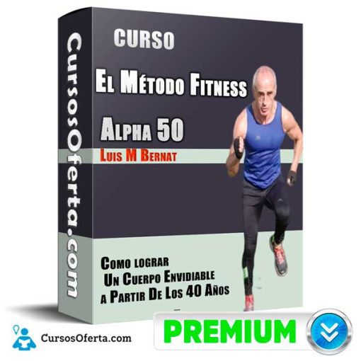 Curso Método Fitness Alpha 50 – Luis M Bernat 1 curso metodo fitness alpha 50 luis m bernat 652db944433fe