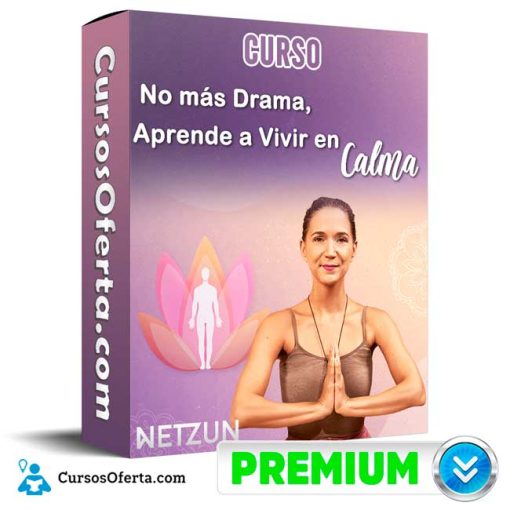 Curso No más Drama Aprende a Vivir en Calma – Netzun 7 curso no mas drama aprende a vivir en calma netzun 652dd3af7ecbb