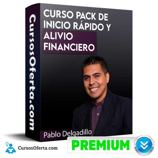 Curso Pack de Inicio Rápido y Alivio Financiero – Pablo Delgadillo 1 curso pack de inicio rapido y alivio financiero pablo delgadillo 652dd9c0bb457