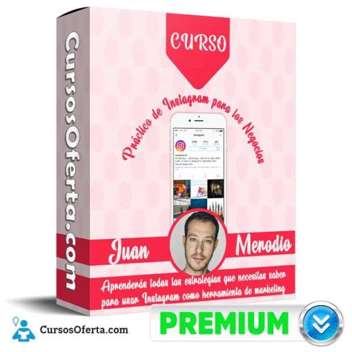 Curso Práctico de Instagram para los Negocios – Juan Merodio 1 curso practico de instagram para los negocios juan merodio 652dbe4445410