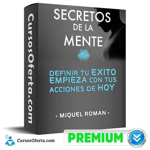 Curso Secretos de la Mente – Miquel Roman 7 curso secretos de la mente miquel roman 652db551ac31c