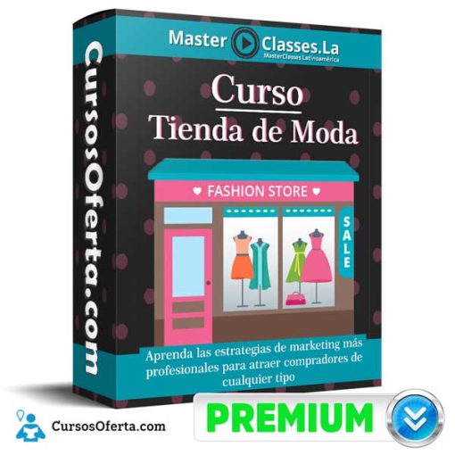 Curso Tienda de Moda – The Fashion Store – MasterClasses.la 1 curso tienda de moda the fashion store masterclasses la 652dc9e481f5f
