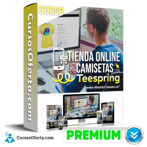 Curso Tienda Online de Camisetas con Teespring – Seminarios Online 1 curso tienda online de camisetas con teespring seminarios online 652dd763f1e5a
