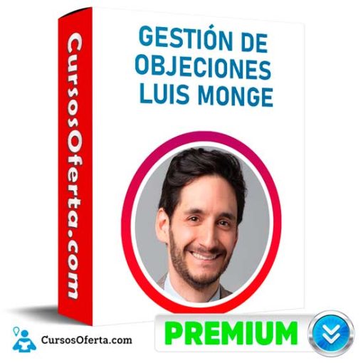 Gestión de objeciones de Luis Monge 41 gestion de objeciones de luis monge 652de8d30e18b