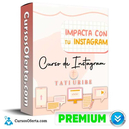 Impacta con tu Instagram – Tati Uribe 1 impacta con tu instagram tati uribe 652ddfb2ea83a