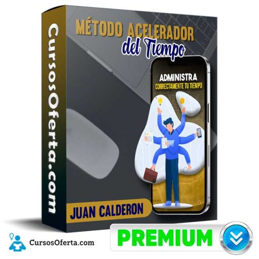 Método Acelerador del Tiempo – Juan Calderon 1 metodo acelerador del tiempo juan calderon 652de4e22472b