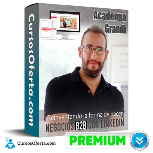 Reinventando la forma de hacer Negocios B2B con LinkedIn – Academia Grandi 11 reinventando la forma de hacer negocios b2b con linkedin academia grandi 652de0067a237