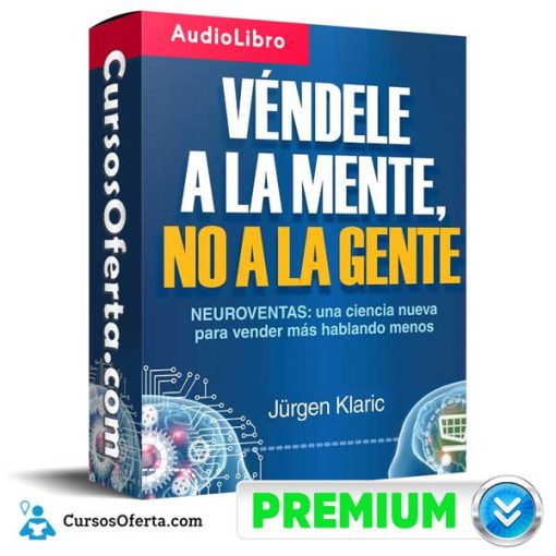 Véndele a la Mente no a la Gente – Jurgen Klaric 1 vendele a la mente no a la gente jurgen klaric 652dba10b4f2d