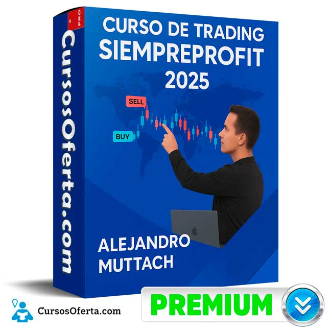 Curso de Trading Siempre Profit 2025 de Alejandro Muttach 1 Curso de Trading Siempre Profit 2025 de Alejandro Muttach