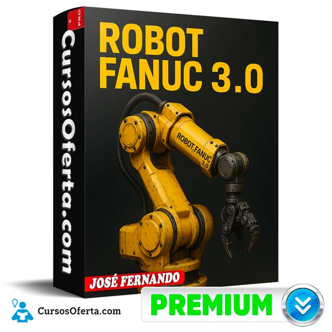 Robot Fanuc 3.0 de José Fernando 1 Robot Fanuc 3.0 de José Fernando