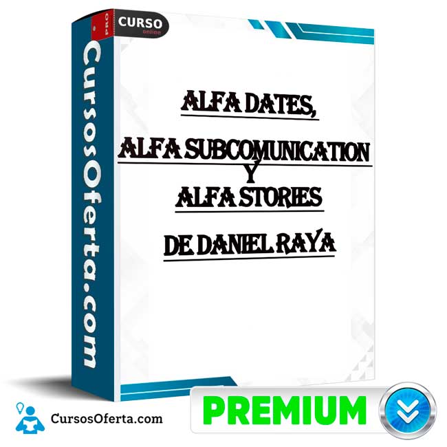 Alfa Dates, Alfa Subcomunication y Alfa stories de Daniel Raya 1 Alfa Dates, Alfa Subcomunication y Alfa stories de Daniel Raya