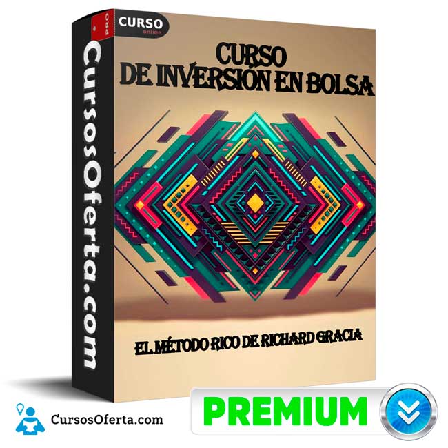 Curso de Inversión en Bolsa El Método Rico de Richard Gracia 1 Curso de Inversión en Bolsa El Método Rico de Richard Gracia