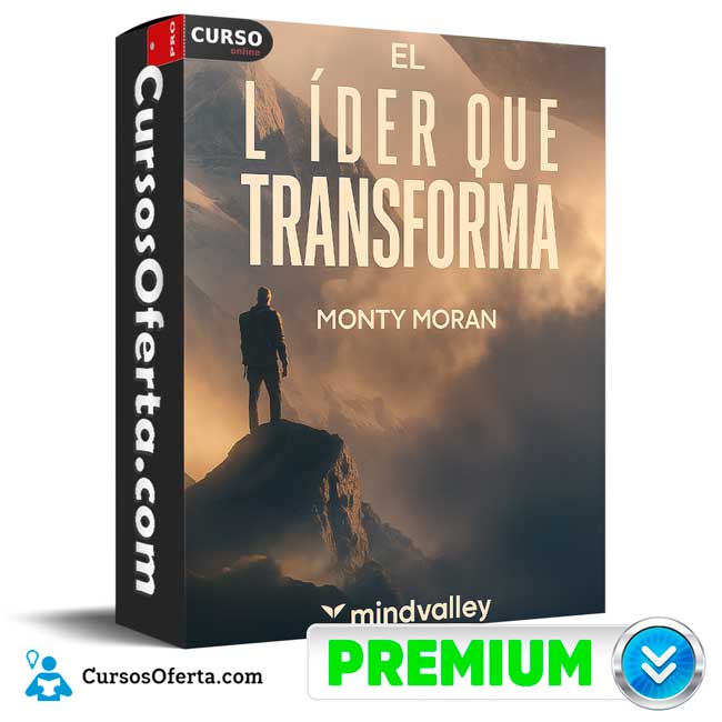 El líder que transforma de Monty Morán - Mindvalley 1 El líder que transforma de Monty Morán - Mindvalley