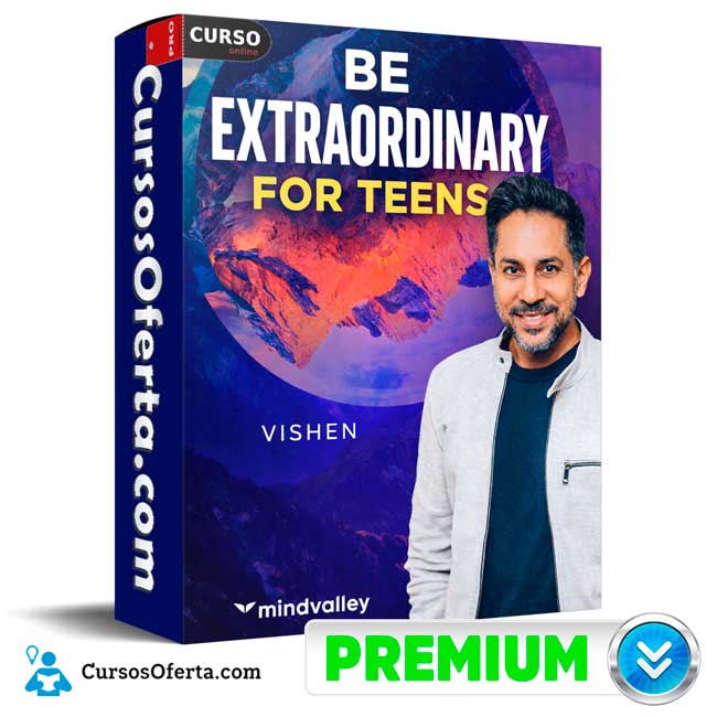 Be Extraordinary For Teens (Inglés) de Vishen - Mindvalley 1 Be Extraordinary For Teens (Inglés) de Vishen - Mindvalley