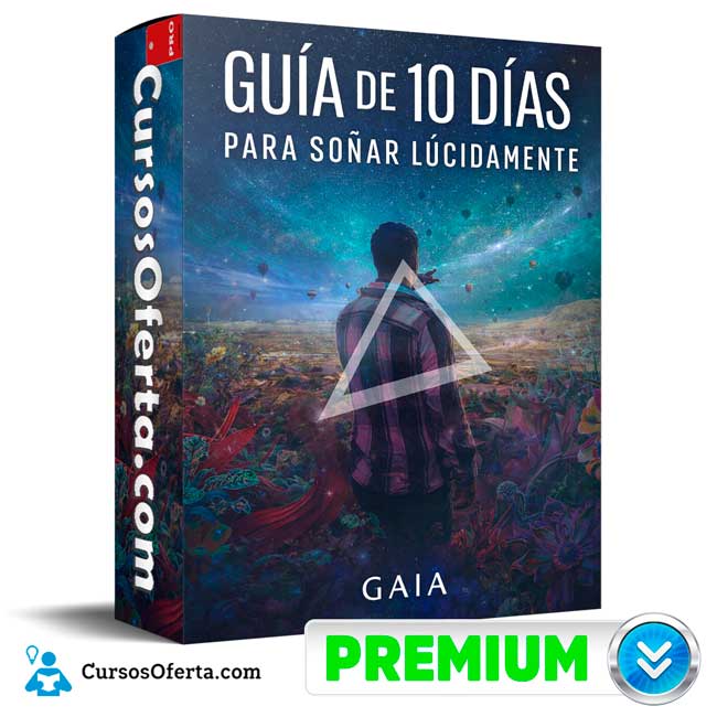Guía de 10 días para soñar lúcidamente de Gaia 1 Guía de 10 días para soñar lúcidamente de Gaia