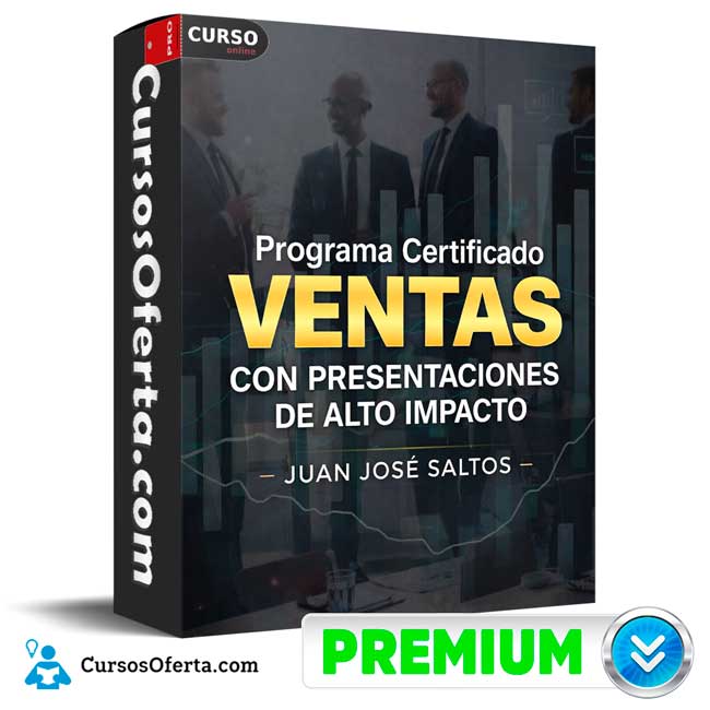 Programa Certificado Ventas con Presentaciones de Alto Impacto de Juan José Saltos 1 Programa Certificado Ventas con Presentaciones de Alto Impacto de Juan José Saltos